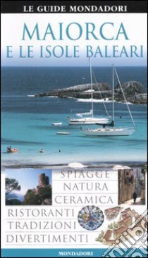 Maiorca e le isole Baleari libro di Micula Grzegorz