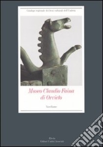 Museo Claudio Faina di Orvieto. Vasellame libro di Caravale Alessandra