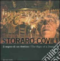 Il segno di un destino-The sign of a destiny. Ediz. numerata libro di Storaro Vittorio - Covili Gino - Faggi Vico