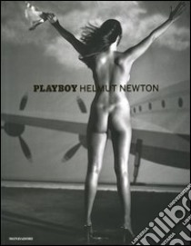 Playboy. Helmut Newton. Ediz. illustrata libro