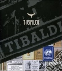 Tibaldi. Ediz. illustrata libro