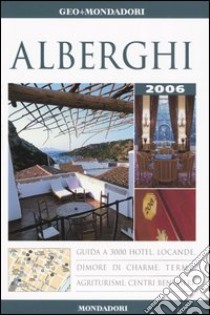 Alberghi 2006. Ediz. illustrata libro