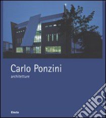 Carlo Ponzini; architetture 1995-2004. Ediz. italiana e inglese libro di Baroni D. (cur.)