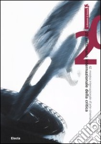 La Biennale di Venezia. 62ª mostra internazionale d'arte cinematografica. 20ª settimana internazionale della critica. Ediz. italiana e inglese libro di Ghigi G. (cur.); Romeo N. (cur.)