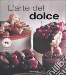 L'arte del dolce. Ediz. illustrata libro di Knam Ernst