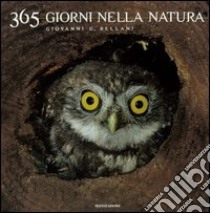 Trecentosessantacinque giorni nella natura. Ediz. illustrata libro di Bellani Giovanni G.