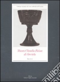 Museo Claudio Faina di Orvieto. Buccheri libro di Capponi Filippo - Ortenzi Sara