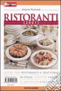 Ristoranti 2007 libro di Piccinardi Antonio