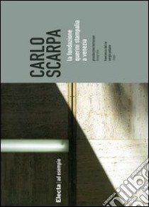 Carlo Scarpa. La Fondazione Querini Stampalia a Venezia. Ediz. illustrata libro di Dal Co Francesco; Terrassan Prosdocimo