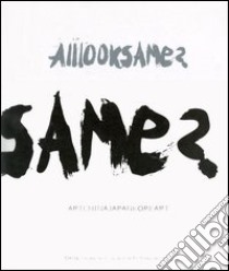 Alllooksame? Artchinajapankoreart-Artecinagiapponecorearte. Catalogo della mostra (Torino, 8 novembre 2006-11 gennaio 2007). Ediz. illustrata libro di Bonami F. (cur.)