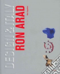 Ron Arad. Ediz. inglese libro di Cappellieri Alba