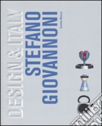 Stefano Giovannoni. Ediz. illustrata libro di Morozzi Cristina