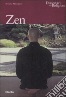 Zen. Ediz. illustrata libro di Marangoni Rossella