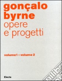 Gonçalo Byrne. Opere e progetti. Ediz. illustrata libro di Angelillo A. (cur.)