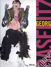 Georg Baselitz. Catalogo della mostra (Napoli, 18 maggio-15 settembre 2008). Ediz. inglese libro di Rosenthal M. (cur.)