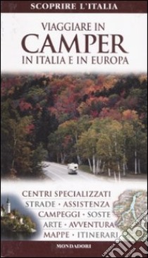 Viaggiare in camper in Italia e in Europa libro