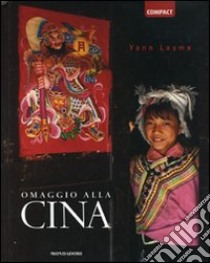 Omaggio alla Cina. Ediz. illustrata libro di Layma Yann