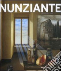 Nunziante. Opere 1997-2007. Ediz. italiana e inglese libro