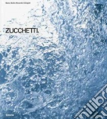 Zucchetti. Ediz. inglese libro di Carugati Decio Giulio Riccardo