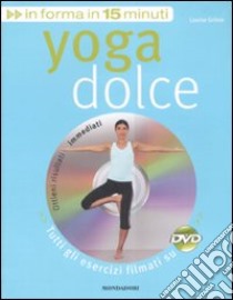 Yoga dolce. Con DVD libro di Grime Louise