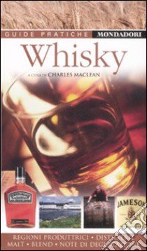 Whisky. Ediz. illustrata libro di MacLean C. (cur.)