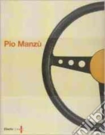 Pio Manzù. Ediz. italiana e inglese libro di Di Pietrantonio G. (cur.); Fagone E. L. (cur.); Finessi B. (cur.)