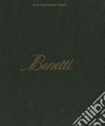 Benetti. Ediz. inglese libro di Carugati Decio Giulio Riccardo