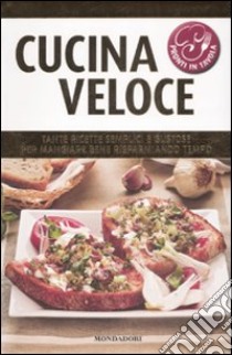 Cucina veloce. Ediz. illustrata libro