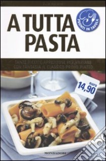 A tutta Pasta libro di Morandi Guja