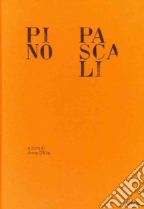 Pino Pascali. Ediz. illustrata libro di D'Elia A. (cur.)