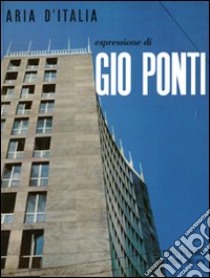 Espressioni di Giò Ponti. Ediz. italiana e inglese libro