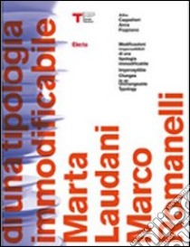 Marta Laudani, Marco Romanelli. Modificazioni impercettibili di una tipologia immodificabile. Catalogo della mostra (Milano, 14 settembre-24 ottobre 2010) libro