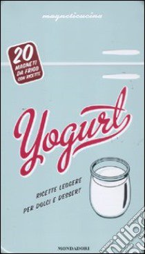 Yogurt. Con gadget libro di Nicolas Alexandre - Rouquette Aurélie - Sirieix Laure