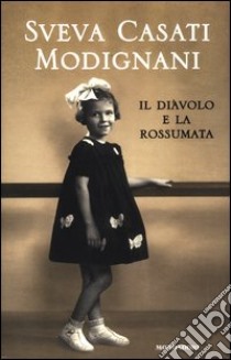 Il diavolo e la rossumata libro di Casati Modignani Sveva