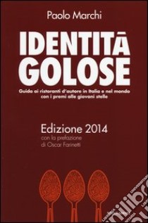 Identità golose 2014 libro di Marchi Paolo