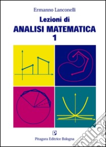 Lezioni di analisi matematica 1 libro di Lanconelli Ermanno