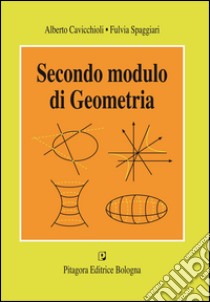 Secondo modulo di geometria libro di Cavicchioli Alberto; Spaggiari Fulvia