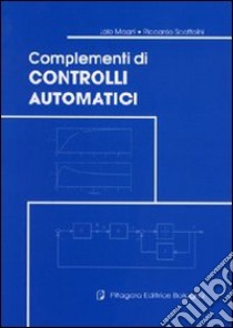 Complementi di controlli automatici libro di Magni Lalo; Scattolini Riccardo