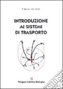 Introduzione ai sistemi di trasporto libro di Beria Paolo; Ponti Marco