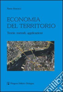 Economia del territorio libro di Boscacci Flavio