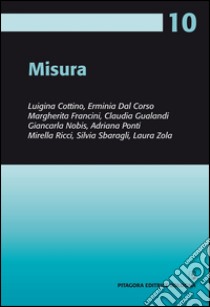 Misura libro di Cottino Luigina; Dal Corso Erminia; Francini Margherita