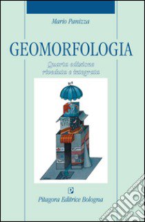 Geomorfologia libro di Panizza Mario