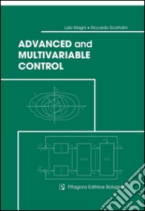 Advanced and multivariable control libro di Magni Lalo; Scattolini Riccardo