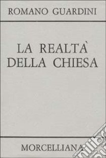 La realtà della Chiesa libro di Guardini Romano