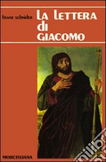 La lettera di Giacomo libro di Schnider Franz