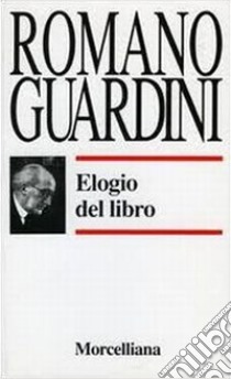 Elogio del libro libro di Guardini Romano