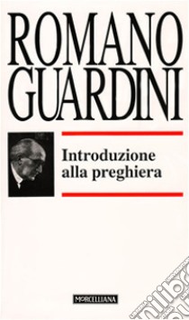 Introduzione alla preghiera libro di Guardini Romano