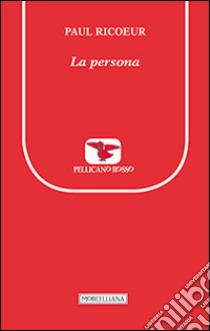 La persona libro di Ricoeur Paul; Bertoletti I. (cur.)