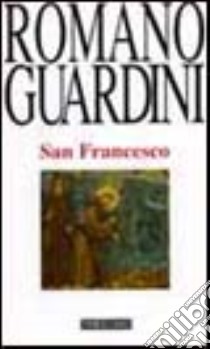 San Francesco libro di Guardini Romano