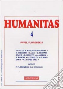 Humanitas (2003). Vol. 4: Pavel Florenskij libro di Valentini N. (cur.)